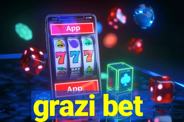grazi bet